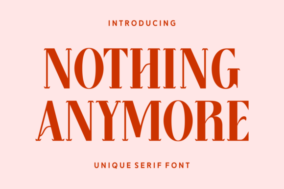 Nothing Anymore: A Versatile Serif Font for Modern Branding